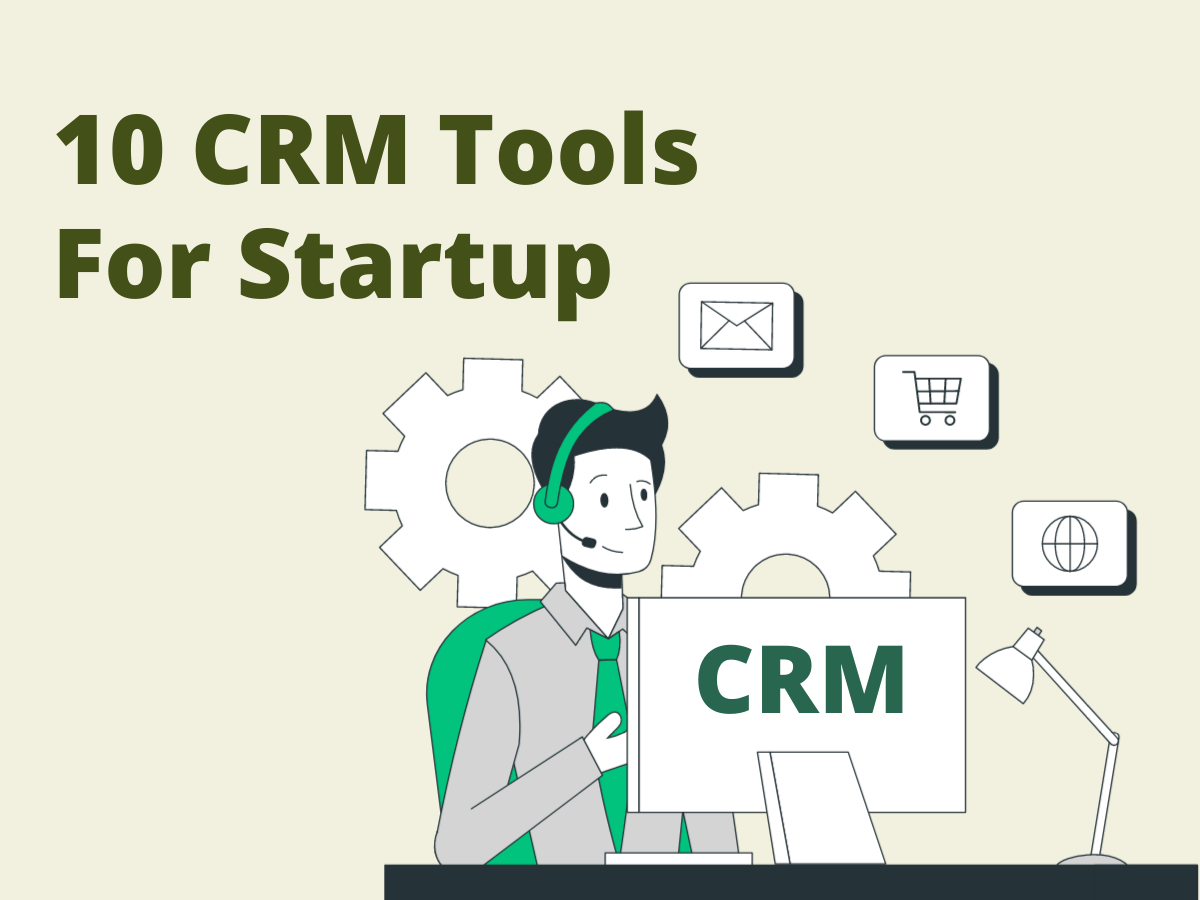 10 CRM Tools For Startup