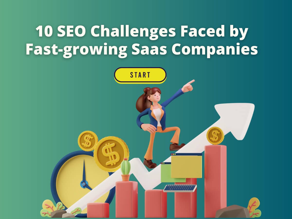 10 SEO Challenges Faced by Fast-growing Saas Companies | Market Burner