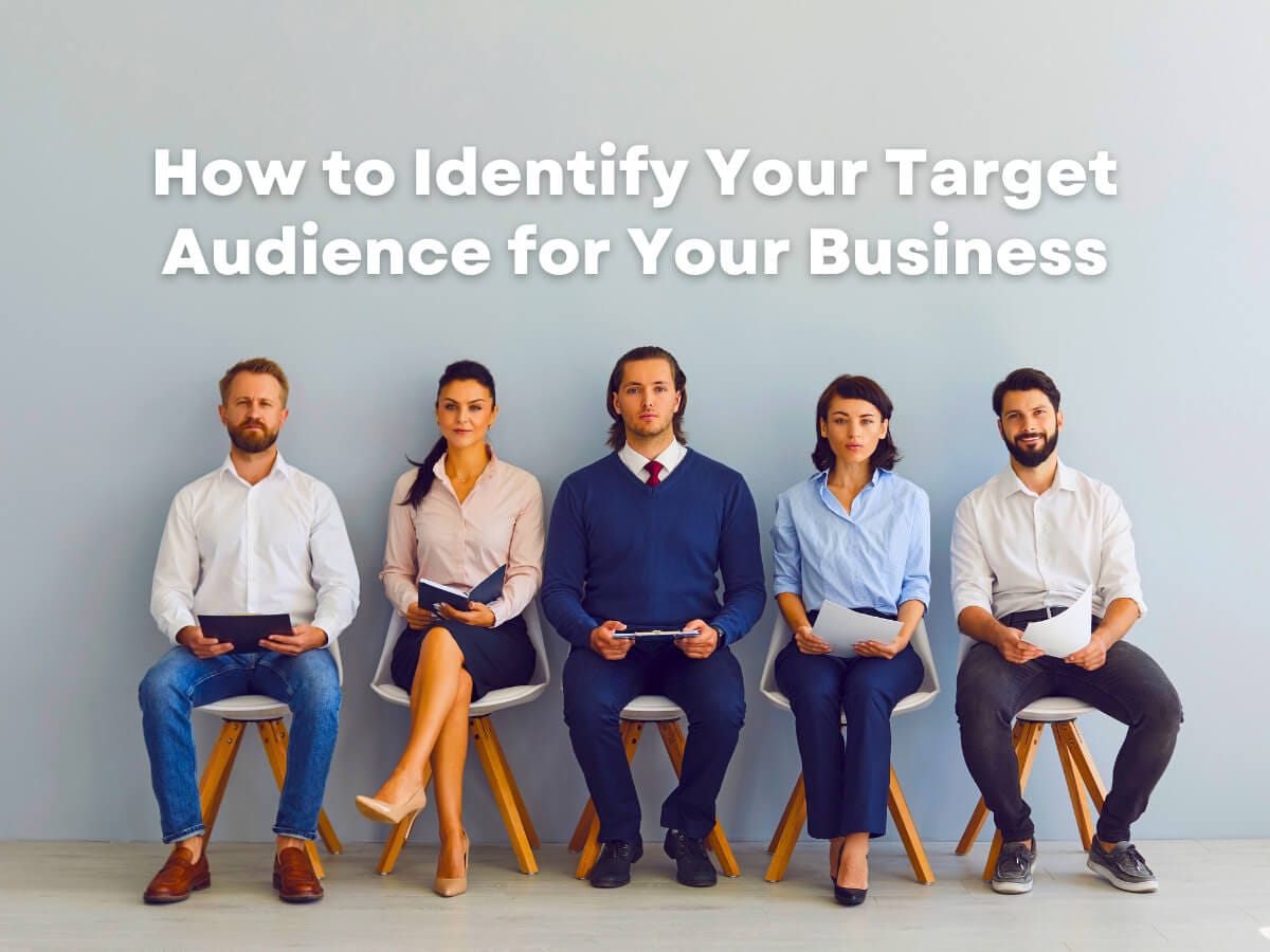 How to Identify Your Target Audience for Your Business | Market Burner